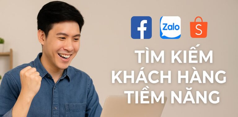 Không cần chạy Ads: Tìm kiếm khách hàng tiềm năng từ kênh bán